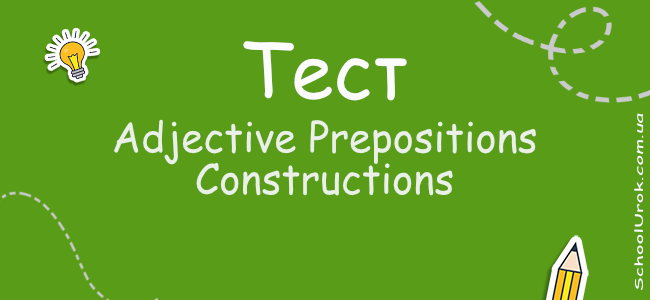 Adjective Prepositions Constructions